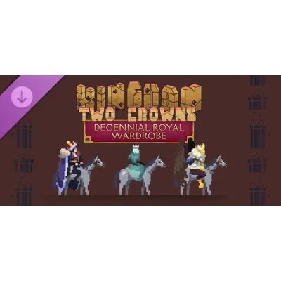 Kingdom Two Crowns: Decennial Royal Wardrobe DLC