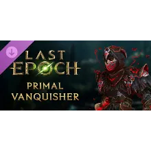 Last Epoch - Primal Vanquisher Supporter Pack DLC