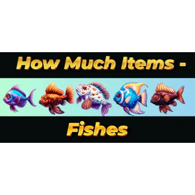 How Much Items - Fishes (STEAM KEY/REGION FREE) - irongamers.ru
