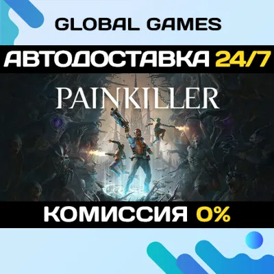 Painkiller STEAM GIFT АВТОДОСТАВКА - irongamers.ru