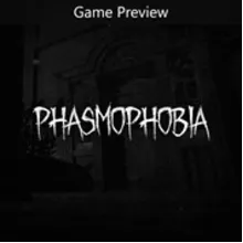 Phasmophobia (Game Preview) (Xbox)