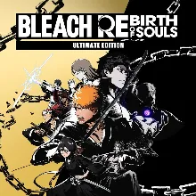 ⭐ BLEACH Rebirth of Souls Ultimate Editon STEAM GLOBAL