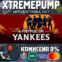 A Fistful Of Yankees STEAM АВТО 24/7