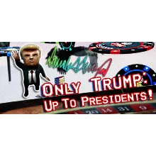 Only Trump: Up To Presidents! (STEAM KEY/REGION FREE)