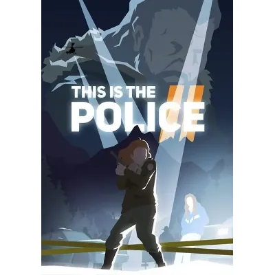 This Is the Police 2 (STEAM Ключ) Регион: РФ и СНГ - irongamers.ru