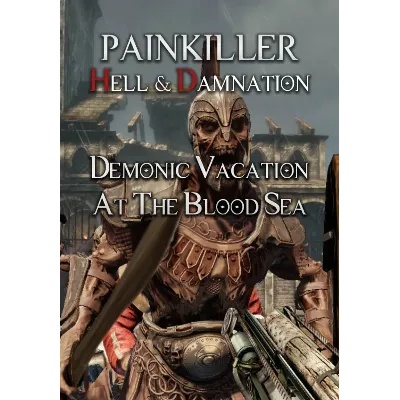 (DLC) Painkiller Hell & Damnation: Demonic Vacation at - irongamers.ru