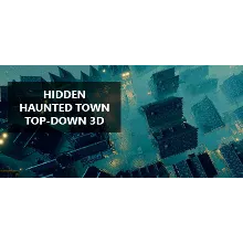 Hidden Haunted Town Top-Down 3D (STEAM KEY/REGION FREE)