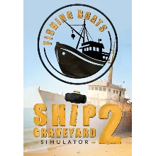 (DLC) Ship Graveyard Simulator 2 - Fishing Boats DLC (S