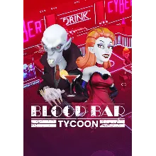 Blood Bar Tycoon (STEAM Ключ) РФ и СНГ