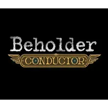 Beholder: Conductor Steam Key Мир + РФ