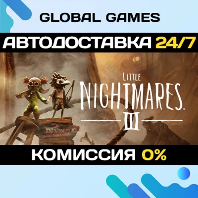 Little Nightmares III Steam Ключ РФ+СНГ - irongamers.ru