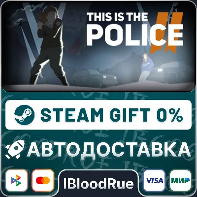 This Is the Police 2 •РУ +МИР / STEAM АВТО, 0% - irongamers.ru