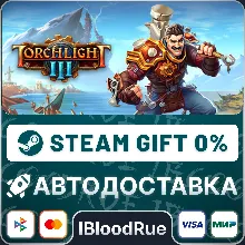 Torchlight III •РУ +МИР / STEAM АВТО, 0%