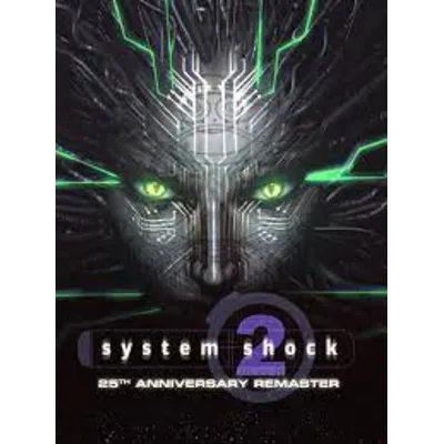 System Shock 2: 25th Anniversary Steam ключ RU/CIS РФ Россия key частичный Global - irongamers.ru