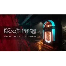 Vampire The Masquerade Bloodlines 2 Pre-order Bonus DLC