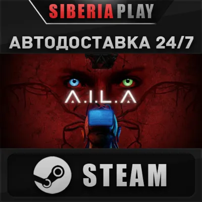 A.I.L.A STEAM АВТОДОСТАВКА RU/KZ/UA/СНГ - irongamers.ru