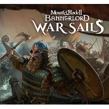 Mount & Blade II: Bannerlord - War Sails Steam Gift RU