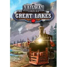 (DLC) Railway Empire - The Great Lakes (STEAM) РФ и СНГ