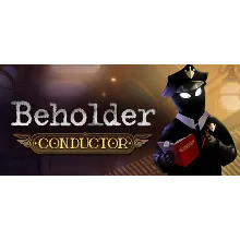 Beholder: Conductor🟥Region free🌍❗️Steam Key🔑❗️Автовыдача⚡🚀
