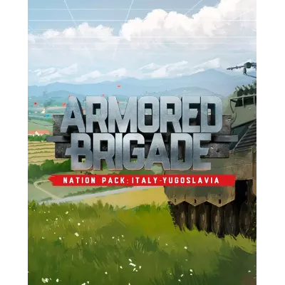 (DLC) Armored Brigade Nation Pack: Italy - Yugoslavia ( - irongamers.ru