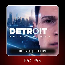 Detroit: Become Human PS4 PS5 | П2/П3