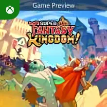 Super Fantasy Kingdom (Game Preview) Xbox