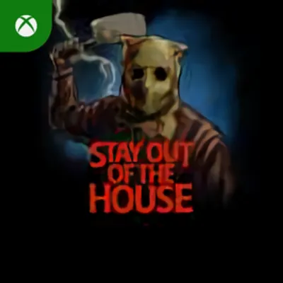 Stay Out of the House Xbox - irongamers.ru