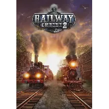 Railway Empire 2 (STEAM) Регион: РФ, СНГ и Турция