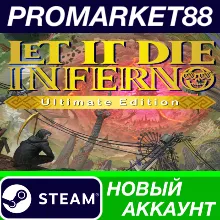 LET IT DIE: INFERNO Ultimate Edition Steam АККАУНТ