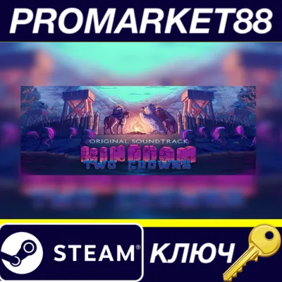 Kingdom Two Crowns - OST DLC EU Steam КЛЮЧ ЕВРОПА