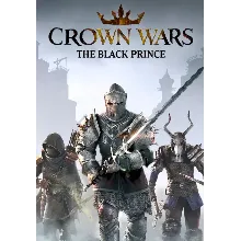 Crown Wars: The Black Prince (STEAM) Регион: РФ и СНГ