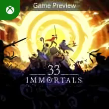 33 Immortals (Game Preview) Xbox