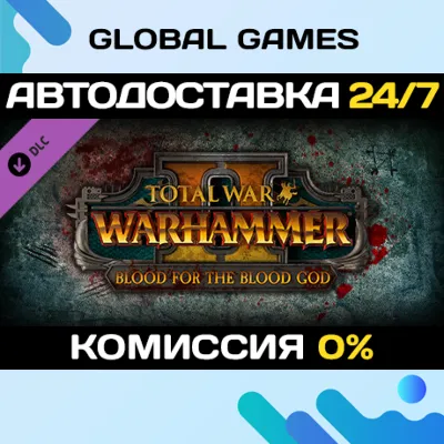 Total War: WARHAMMER II - Blood for the Blood God II - irongamers.ru
