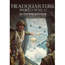 (DLC) Headquarters: World War II - Market Garden РФ и С