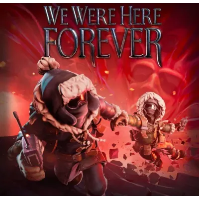 We Were Here Forever / Steam Ключ / РФ+СНГ - irongamers.ru