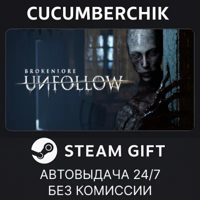 BrokenLore: UNFOLLOW STEAM GIFT AUTO RU+МИР - irongamers.ru