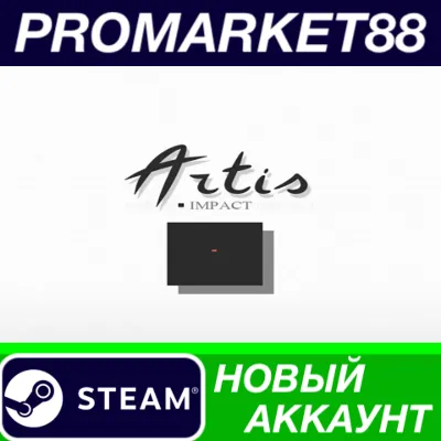 Artis Impact Steam АККАУНТ НОВЫЙ +ПОЧТА - irongamers.ru