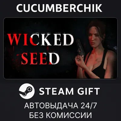 Wicked Seed STEAM GIFT AUTO RU+МИР - irongamers.ru