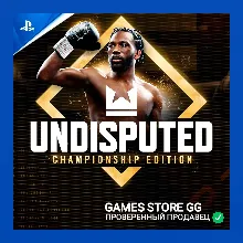 UNDISPUTED Championship Edition • PS5 [Украина]