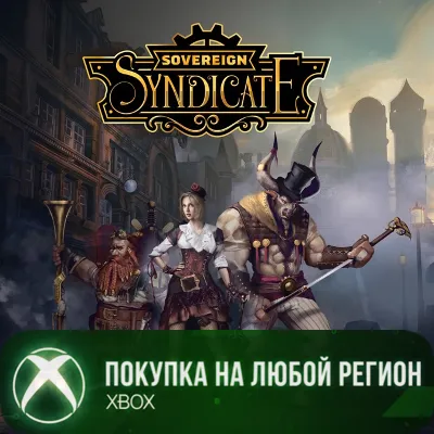 Sovereign Syndicate XBOX На Любой Регион - irongamers.ru