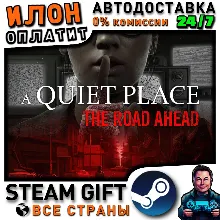 A Quiet Place: The Road Ahead · Steam ALL COUNTRIES