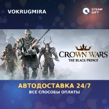 Crown Wars: The Black Prince | Steam Gift | Автодоставка