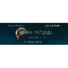 The Dark Pictures Anthology: Season One | АВТОДОСТАВКА [Россия Steam Gift]