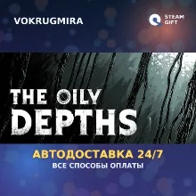 The Oily Depths | Steam Gift | Автодоставка