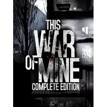 THIS WAR OF MINE: COMPLETE EDITION /Steam Ключ / РФ+СНГ