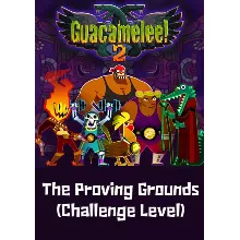 Guacamelee! 2 - The Proving Grounds (Challenge Level) /Steam Ключ / Только Китай