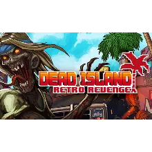 Dead Island Retro Revenge / Steam Ключ / РФ+СНГ | АВТОВЫДАЧА 24/7