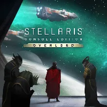 Stellaris: Console Edition - Overlord (X|S) | XBOX | На любой аккаунт