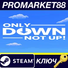 Only Down: Not Up! Steam КЛЮЧ GLOBAL