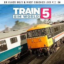 Train Sim World® 5: BR Class 86/2 & Mk2F Coaches | XBOX+PC | На любой аккаунт